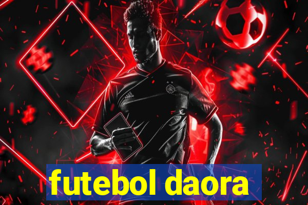 futebol daora